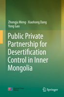 Public Private Partnership for Desertification Control in Inner Mongolia 9811375011 Book Cover