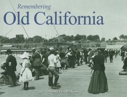 Remembering Old California 1683368657 Book Cover