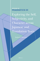Exploring the Self, Subjectivity, and Character Across Japanese and Translation Texts 9004505857 Book Cover