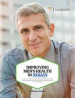 Improving Men?s Health in 30 Days: Support for Prostate Conditions, Erectile Dysfunction (ED), and Hormonal Imbalance in 30 Days: Rehabilitation Plan for Overall Health 1910521132 Book Cover