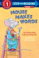 Mouse Makes Words: A Phonics Reader (Step-Into-Reading, Step 1) 0375813993 Book Cover