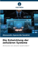 Die Entwicklung der zellulären Systeme (German Edition) 6207984420 Book Cover