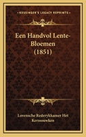 Een Handvol Lente-Bloemen (1851) 1168090741 Book Cover