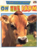 On the Farm (First Look at Animals) 1587288621 Book Cover