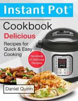 Instant Pot® Cookbook: Delicious Instant Pot Recipes for Quick & Easy Cooking 1979913080 Book Cover