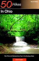 50 Hikes in Ohio: Day Hikes and Backpacks Throughout the Buckeye State (Fifty Hikes Series) 0881504017 Book Cover