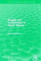 Supply and Competition in Minor Metals 1138941832 Book Cover