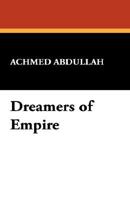 Dreamers of Empire ... Illustrated by B. K. Morris 0836900995 Book Cover