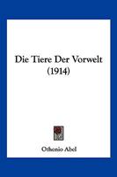 Die Tiere Der Vorwelt (1914) 1141287471 Book Cover