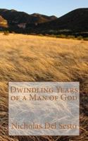 Dwindling Years of a Man of God 1497583659 Book Cover