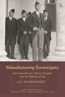 The Geopolitics of Sovereignty: International Law and Labour Struggles in Independent Iraq 150995287X Book Cover