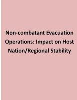 Non-combatant Evacuation Operations: Impact on Host Nation/Regional Stability 1500851604 Book Cover