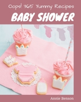 Oops! 365 Yummy Baby Shower Recipes: The Best-ever of Yummy Baby Shower Cookbook B08JJ9C5M9 Book Cover