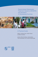 Decentralised Wastewater Treatment Systems And Sanitation In Developing Countries (Dewats): A Practical Guide 1843801280 Book Cover