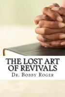 The Lost Art of Revivals 1545054118 Book Cover