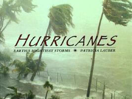 Hurricanes: Earth's Mightiest Storms 0618062572 Book Cover