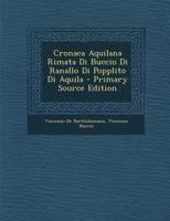 Cronaca Aquilana Rimata Di Buccio Di Ranallo Di Popplito Di Aquila 1018075968 Book Cover