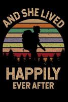 And She Lived Happily Ever After: A Lined Notebook for Hikers; Women & Girls Who Hike 1099529425 Book Cover