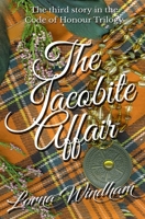 The Jacobite Affair: The third story in the Code of Honour Trilogy 108887410X Book Cover