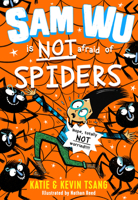 Sam Wu is Not Afraid of Spiders 1405294280 Book Cover