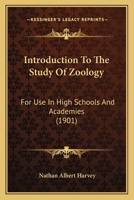 Introduction to the Study of Zoology for Use in High Schools and Academies 143707782X Book Cover