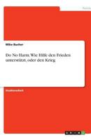 Do No Harm. Wie Hilfe den Frieden unterst�tzt, oder den Krieg 3638844773 Book Cover