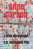 Anne Carson: An Introduction B08KGRGVVJ Book Cover