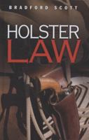 Holster Law: A Walt Slade Texas Ranger Western 0786259477 Book Cover