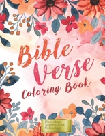 Bible Verse Coloring Book: Beautiful inspirational and faith affirming Bible verse coloring book for Christian men, women and kids. B09T34DTS8 Book Cover