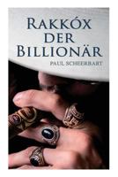 Rakkx Der Billionr 8027312825 Book Cover