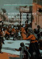 The Scottish Experience in Asia, c.1700 to the Present: Settlers and Sojourners 3319827316 Book Cover