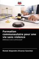 Formation communautaire pour une vie sans violence 620363025X Book Cover