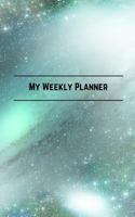 My Weekly Planner 1366641620 Book Cover