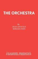 The Orchestra: A Play (Acting Edition) 0573023433 Book Cover