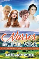 Nurses of the Civil War: A Sweet Historical Mail Order Bride Romance Series 1548187739 Book Cover