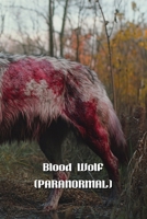 Blood Wolf (PARANORMAL) B0DSTBPJJZ Book Cover