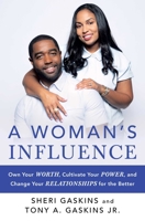 A Woman's Influence: Own Your Worth, Cultivate Your Power, and Change Your Relationships for the Better 1501199358 Book Cover