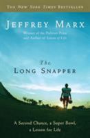 The Long Snapper: A Second Chance, a Super Bowl, a Lesson for Life 0061691380 Book Cover