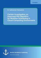Certain Investigation on Improved Pso Algorithm for Workflow Scheduling in Cloud Computing Environments 396067192X Book Cover