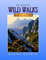Classic wild walks of Australia 0959241825 Book Cover