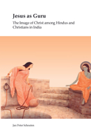 Jesus as Guru: The Image of Christ Among Hindus and Christians in India 9042024437 Book Cover