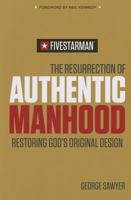The Resurrection of Authentic Manhood: Restoring God's Original Design 162423089X Book Cover