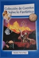 coleccion de cuentos sobre lo fantastico (Spanish Edition) B0CJHB9HL2 Book Cover