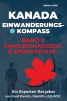 Familiennachzug & Sponsorship: Kanada Einwanderungs-Kompass (German Edition) 1738141470 Book Cover