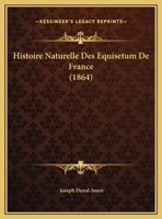 Histoire nalturelle des Equisetum de France 1166765342 Book Cover