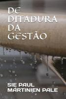 DE DITADURA DA GESTÃO 1983358738 Book Cover
