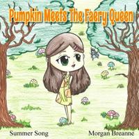 Pumpkin Meets the Faery Queen 1987731441 Book Cover