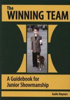 The Winning Team: A Guidebook for Junior Showmanship 1929242212 Book Cover