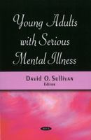 Young Adults with Serious Mental Illness 1606926411 Book Cover