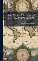 Curso elemental de geografia universal. (Spanish Edition) 1024280837 Book Cover